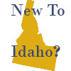Information for those new to Idaho.