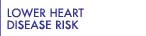 Lower Heart Disease Risk