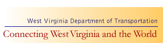 West Virginia Department
    of Transportation,
    Connecting West Virginia and the World