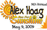 9th Annual Alex Hoag Run for Sunshine May 9, 2009