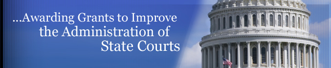 awarding grants to improve the administration of state courts