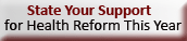 State Your Support for Health Reform This Year