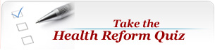 Take the Health Reform Quiz