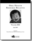 Oral Health Resource Bulletin: Volume XXI