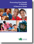 Promoting Oral Health in Schools: A Resource Guide