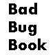 Bad Bug Book