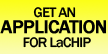 Get a LaCHIP application