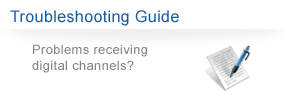 Troubleshooting Guide: Problems receiving digital channels?