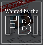 Wanted by the FBI