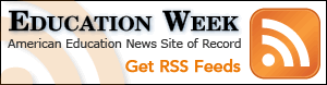 Get Education Week RSS Feeds