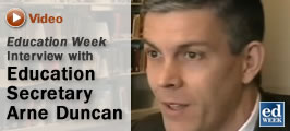 Education Week Interview with Education Secretary Arne Duncan