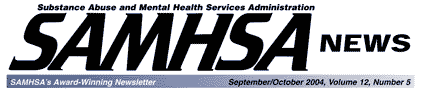 SAMHSA News - September/October 2004, Volume 12, Number 5