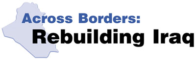 Across Borders: Rebuilding Iraq