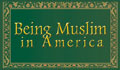 Being Muslim in America