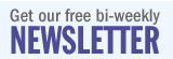 Get our free bi-weekly Newsletter