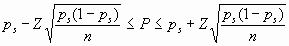 Lowercase p subscript lowercase s minus uppercase z times the square root of outer left parenthesis lowercase p subscript lowercase s times inner left parenthesis 1 minus lowercase p subscript lowercase s inner right parenthesis divided by lowercase n outer right parenthesis less than or equal to uppercase p less than or equal to lowercase p subscript lowercase s minus uppercase z times the square root of outer left parenthesis lowercase p subscript lowercase s times inner left parenthesis 1 minus lowercase p subscript lowercase s inner right parenthesis divided by lowercase n where lowercase p subscript lowercase s is the estimated sample proportion, uppercase z is the 5 percent critical value of the normal distribution, lowercase n is the sample size and uppercase p is the true population value of the proportion