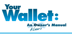 Your Wallet: An owner's Manual