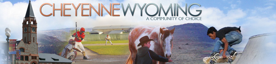 Cheyenne Wyoming A Community of Choice