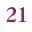 21