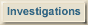 Investigations