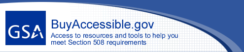 Banner Image Buyaccessible.gov Access to resources and tools to help you meet Section 508 Requirements
