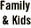 Family & Kids