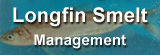 Longfin Smelt Management