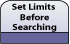 Set Limits Before Searching