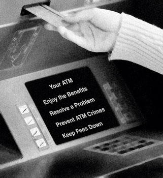 Illustration of a card being inserted into ATM. The screen displays "Your ATM" with the options to "Enjoy the Benefits", "Resolve a Problem", "Prevent ATM Crimes", and "Keep Fees Down".
