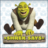 Shrek Says