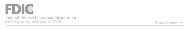 FDIC Federal Deposit Insurance Corporation 550 17th Street NW, Washington, DC 20429 Division of Supervision