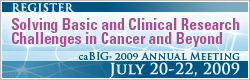 Register for the 2009 caBIG Annual Meeting
