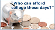 Who can afford college these days?