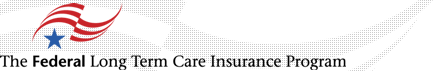 The Federal Long Term Care Insurance Program