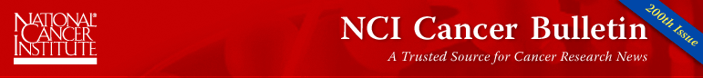 NCI Cancer Bulletin: A Trusted Source for Cancer Research News