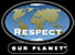 Respect Our Planet