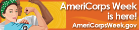 AmeriCorps Week is Here! www.americorpsweek.gov