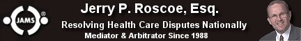 Jerry Roscoe, Esq. Mediation & Arbitration