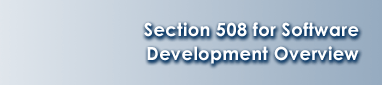 Section 508 for Software Development Overview