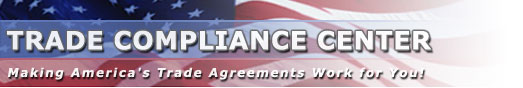 Trade Compliance Center - Making America's Trade Agreements Work for You