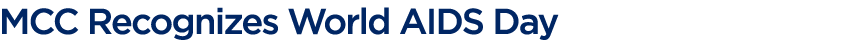 MCC Recognizes World AIDS Day