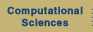 Computational Sciences