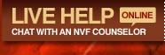 Live Help Online- Chat with an NVF counselor 9am 9pm PST daily - click to chat