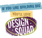 If you like Building Big you'll love Design Squad