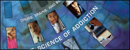 Addiction: "Drugs, Brains, and Behavior - The Science of Addiction"