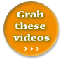 grab these videos