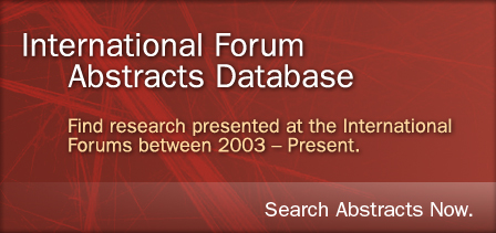 International Forum Abstracts Database - Find research presented at the International Forums between 2003 - Present. - Search Abstracts Now