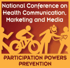National Conference on Health Communication, Marketing and Media -- August 11-13, 2009