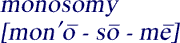 Pronounciation of 
monosomy