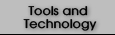 Tools and Technology